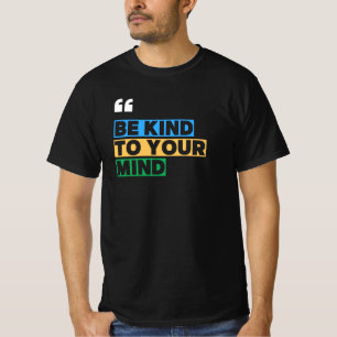 Camiseta Seja gentil com sua mente