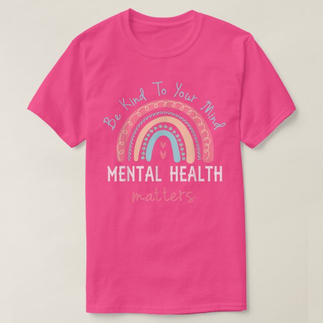 Camiseta Seja gentil com sua mente A saúde mental importa A (Frente do Design)