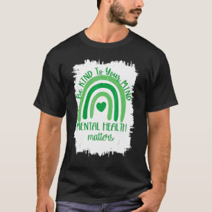 Camiseta Seja gentil com sua mente A saúde mental importa o