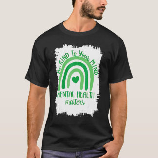 Camiseta Seja Gentil Com Sua Mente Saúde Mental Importa Aut