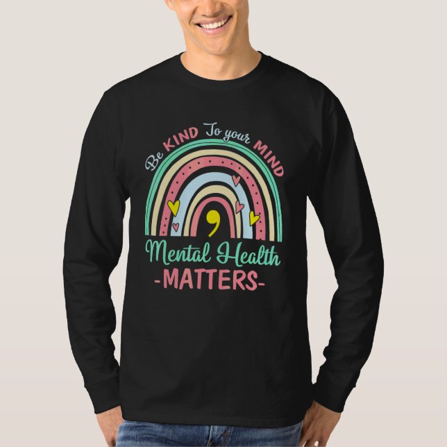 Camiseta Seja Gentil Com Sua Mente Saúde Mental Importa Con (Frente)