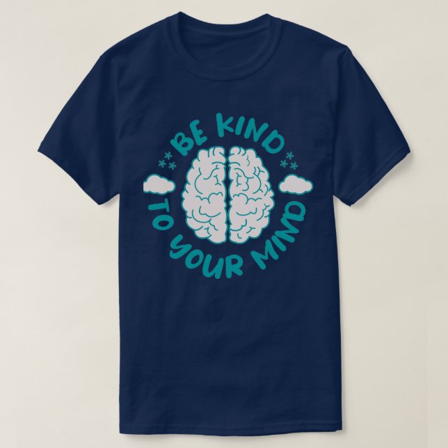 Camiseta Seja gentil com suas citações de saúde mental (Frente do Design)