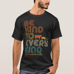 Camiseta Seja gentil Com Todos Os Tipos, Vegan Vegetarian T