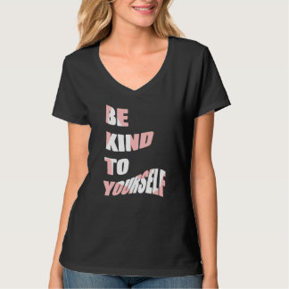 Camiseta Seja Gentil Consigo Mesmo Mensagem Positiva Cuidad