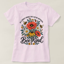 Camiseta Seja Gentil e Flores Silvestres