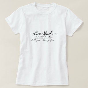 Camiseta Seja gentil em encher seu doce
