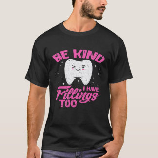 Camiseta Seja Gentil Eu Tenho Obturações Também Humor Odont