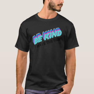 Camiseta Seja Gentil Eu Tenho Tism Conscientização do Autis