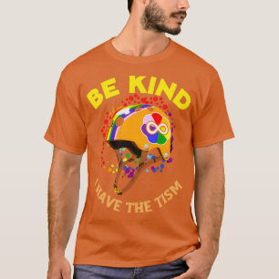 Camiseta Seja gentil Eu Ter O Tismo 3
