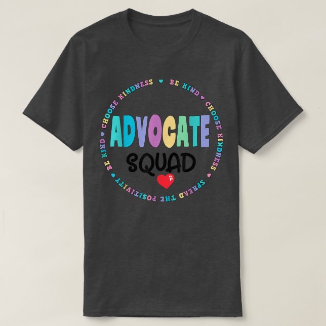 Camiseta Seja gentil Incluir Autism Advocate Squad SPEd Pro (Frente do Design)