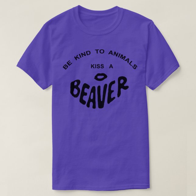 CAMISETA SEJA GENTIL PARA OS ANIMAIS BEIJAREM UM BEAVER (Frente do Design)