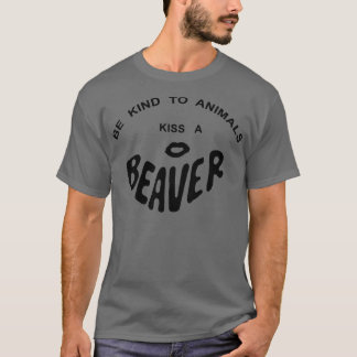 CAMISETA SEJA GENTIL PARA OS ANIMAIS BEIJAREM UM BEAVER