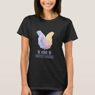 Camiseta Seja Gentil Seja compreensivo, Conscientização Cut