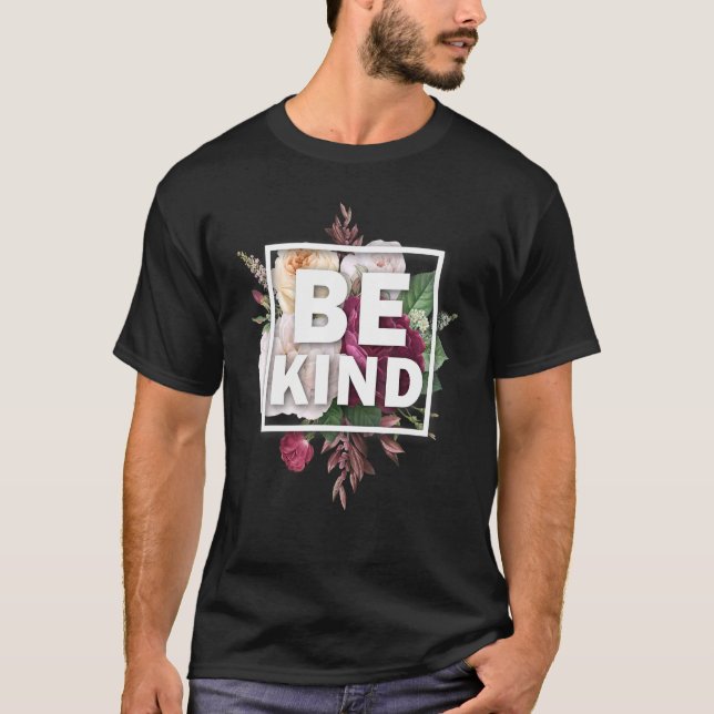 Camiseta Seja gentil, Sinal de Paz Floral, Amor, bondade In (Frente)