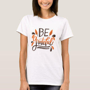 Camiseta Seja Grata - Feliz Dia de Ação de Graças