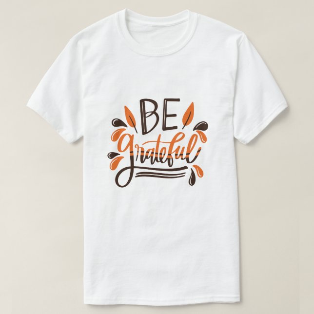 Camiseta Seja Grata - Feliz Dia de Ação de Graças (Frente do Design)