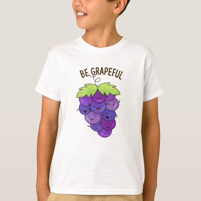 Camiseta Seja Grata, Frita De Uvas Engraçadas (Frente)