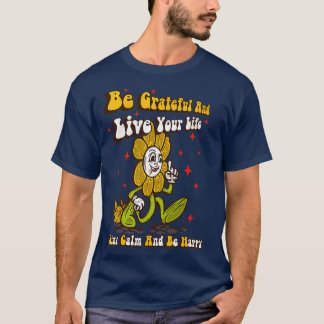 Camiseta Seja grato e viva sua vida