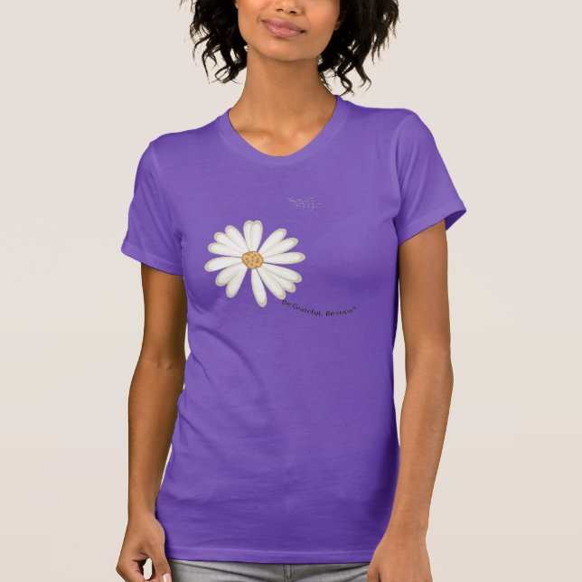 Camiseta Seja grato, seja t-shirt feliz da margarida (Frente)