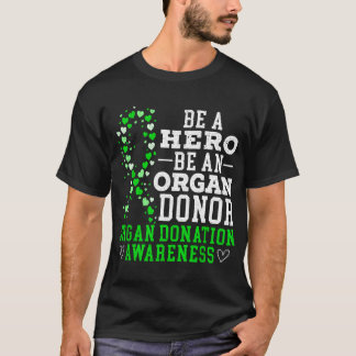 Camiseta Seja Herói Seja Dono De Órgãos Doando Awarene