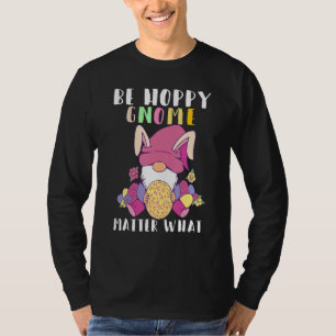 Camiseta Seja Hoppy Gnomo Importante Que Gnomo Ovos De Coel