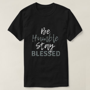 Camiseta Seja HUMILHA, Fique BEM