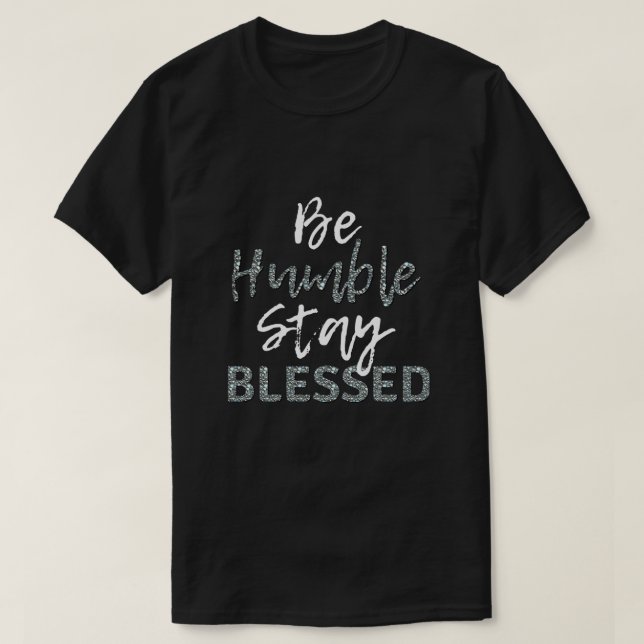 Camiseta Seja HUMILHA, Fique BEM (Frente do Design)