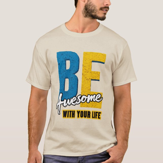 Camiseta Seja Incrível Com a Sua Vida: Letras Maiúsculas (Frente)