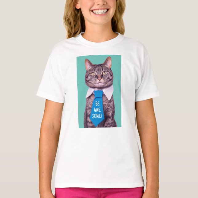 Camiseta "SEJA INCRÍVEL!" Gato em Blue Tie, Teal, Sua Mensa (Frente)