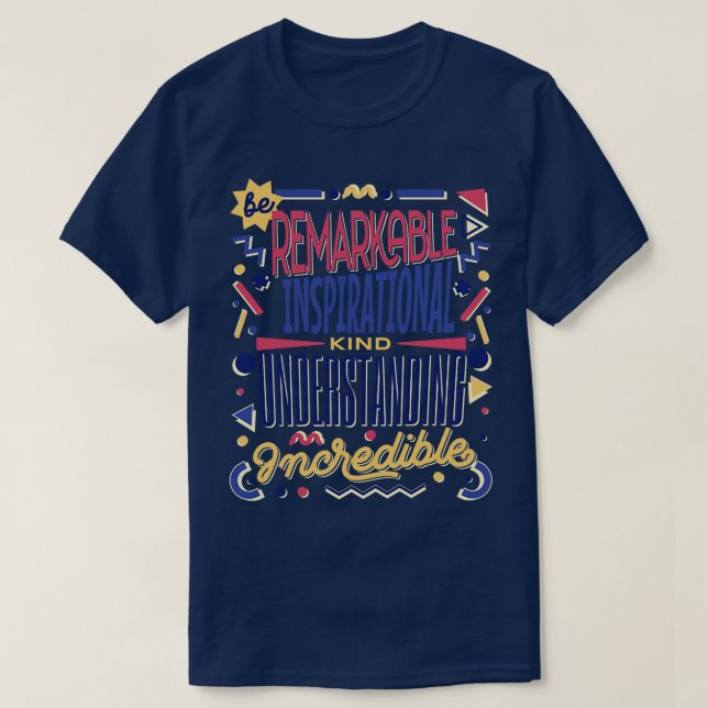 Camiseta Seja Kind RemarKable inspiratIonal understaNding i (Frente do Design)