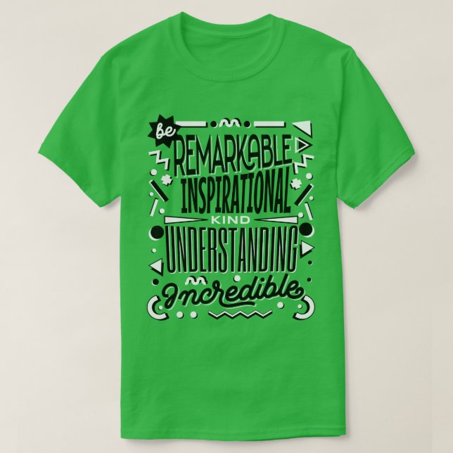 Camiseta Seja Kind RemarKable inspiratIonal understaNding i (Frente do Design)