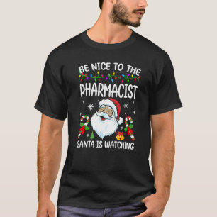 Camiseta Seja Legal Com O Farmacêutico O Papai Noel Está Ob