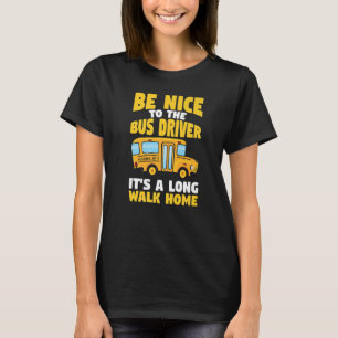 Camiseta Seja Legal Com O Motorista De Ônibus Da Escola Ama