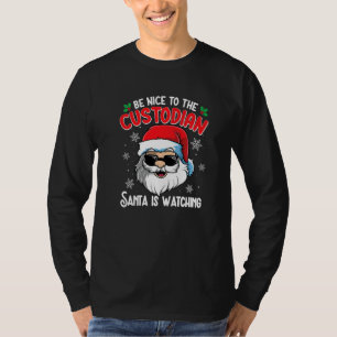 Camiseta Seja Legal Com O Zelador O Papai Noel Está Observa