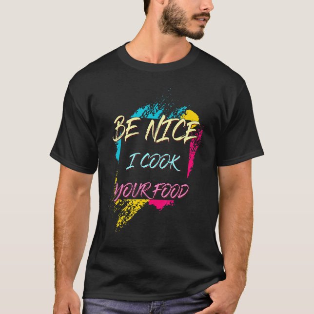 Camiseta Seja legal cozinhar sua Comida Chef Piada Sarcasia (Frente)