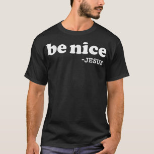 Camiseta Seja legal diz Jesus Fé Cristã Amante de Jesus