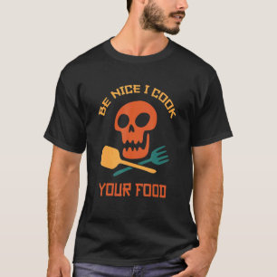 Camiseta Seja Legal Eu Cozinho Sua Comida Chef Culinária C