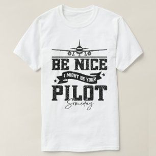 Camiseta Seja legal, eu posso ser seu Pai piloto algum dia