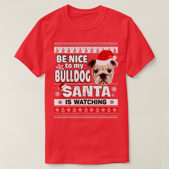 Camiseta Seja Legal Para Mim Eu Sei Papais noeis Cachorro N (Frente do Design)