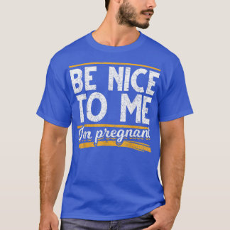 Camiseta Seja Legal Para Mim Im Anúncio De Gravidez Grávida