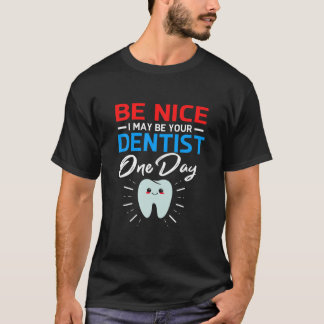 Camiseta Seja Legal, Posso Ser Seu Futuro Dentista
