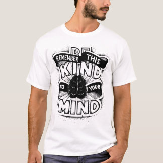 Camiseta seja Lembre-se disso para a sua mente