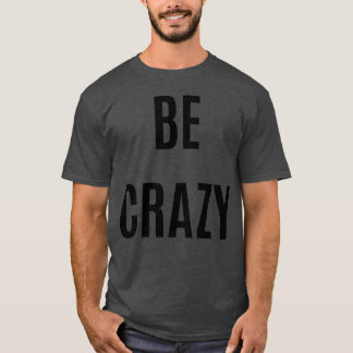 Camiseta Seja louco menino