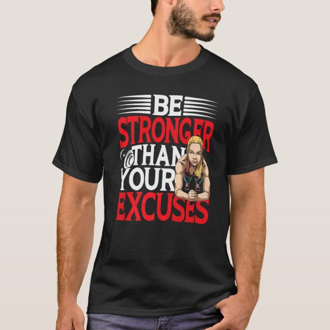 Camiseta Seja mais forte do que suas desculpas pelo ginásio (Frente)