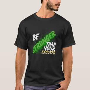 Camiseta "Seja Mais Forte Que Suas Desculpas" – Urban Stree