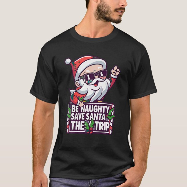 Camiseta Seja malvado Salve Papais noeis a Trip Engraçado H (Frente)