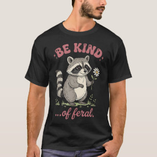 Camiseta Seja Meio Feral