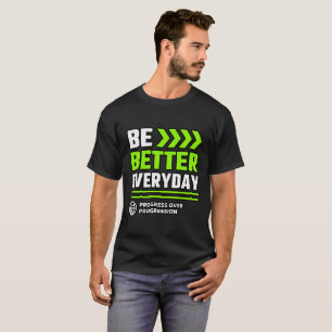 Camiseta Seja Melhor Mentalidade de Progresso Diário