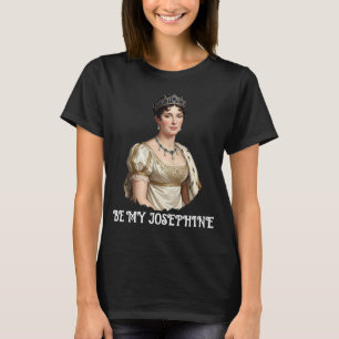 Camiseta Seja Minha Josephine