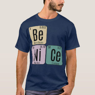 Camiseta Seja Nice Prêmio Periódico de Ciência de Elementos